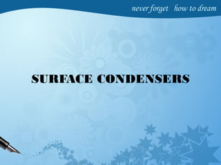 SURFACE CONDENSERS
 