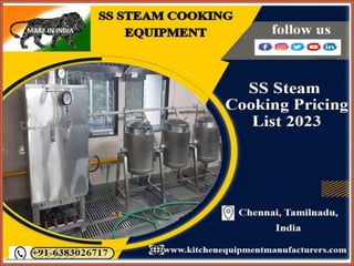Steam Cooking System Chennai, Tamil Nadu, Coimbatore, Madurai, Nepal, Andhar, Pondi, Trichy, Dubai, Namakkal, Kanchipuram, Tambaram, Mysore, Hyderabad, Avadi, India.pptx