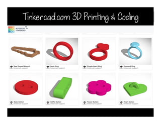 Tinkercad.com 3D Printing & Coding
 