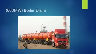 (600MW) Boiler Drum
 