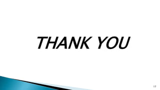 THANK YOU
17
 
