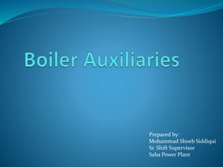 Prepared by:
Mohammad Shoeb Siddiqui
Sr. Shift Supervisor
Saba Power Plant
 