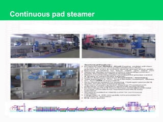 use of steaming in textile processing machinery