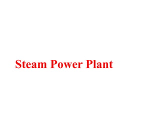 Steam Power Plant
 