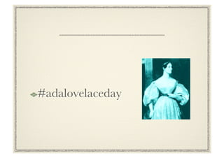 #adalovelaceday
!  
 
