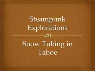 Snow Tubing in
Tahoe

 