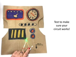 Test to make
sure your
circuit works!
 