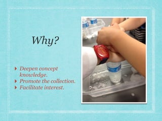 Why? 
‣ Deepen concept 
knowledge. 
‣ Promote the collection. 
‣ Facilitate interest. 
‣ Engage “reluctant” 
readers. 
 