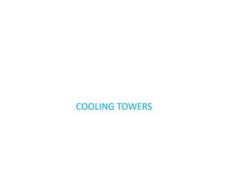 COOLING TOWERS
 