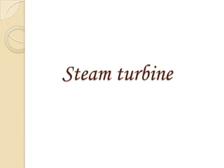 Steam turbine
 
