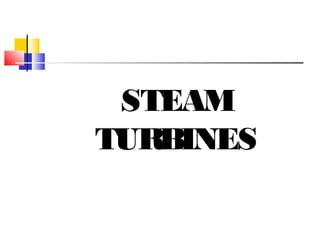 STEAM
TURBINES
 