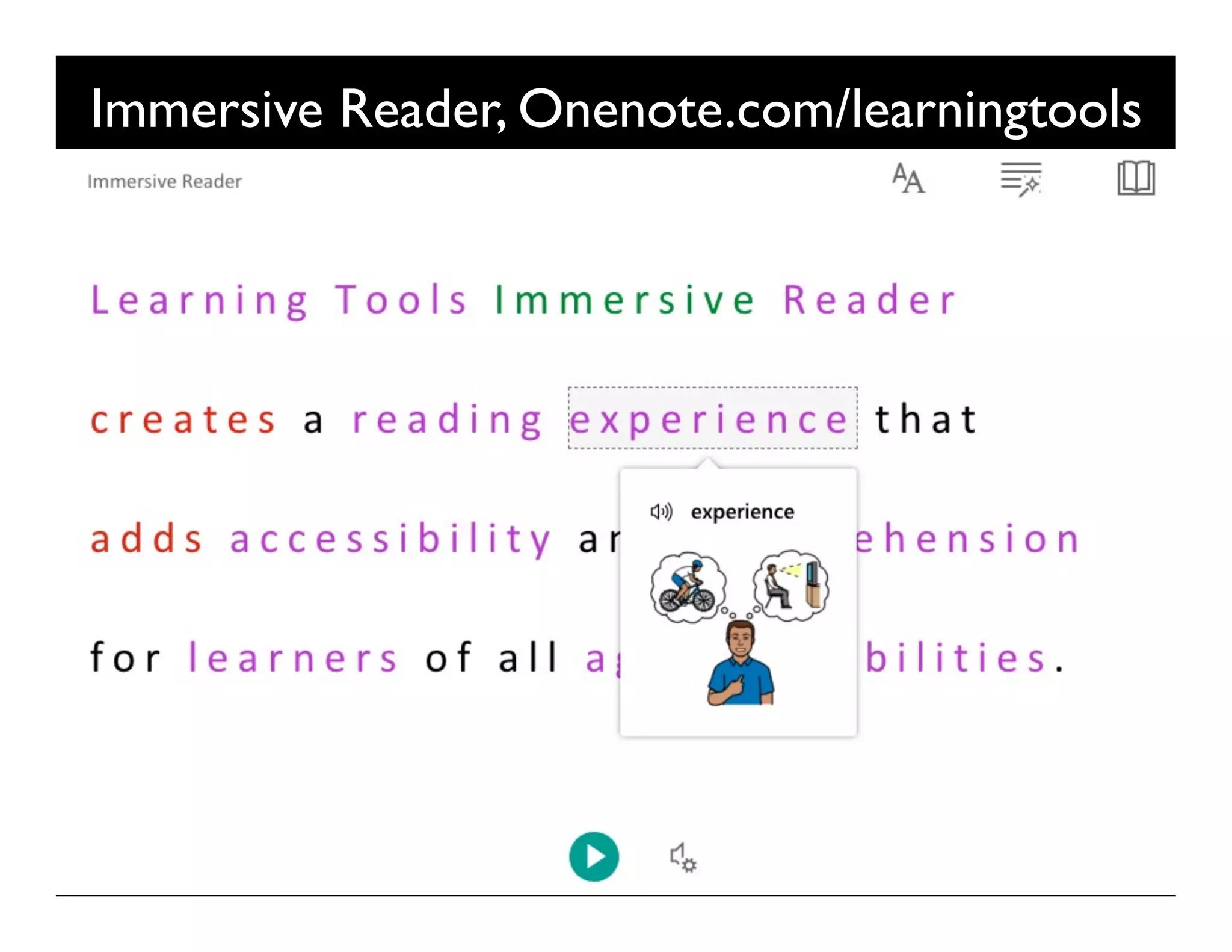 Immersive Reader, Onenote.com/learningtools
 
