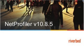 NetProfiler v10.8.5
 