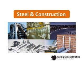 Steel & Construction
 