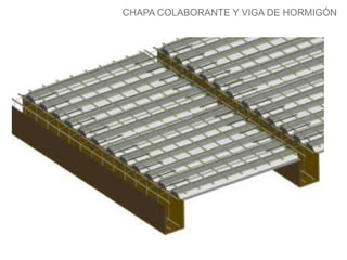 CHAPA COLABORANTE Y VIGA DE HORMIGÓN
 