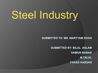 Steel Industry
 