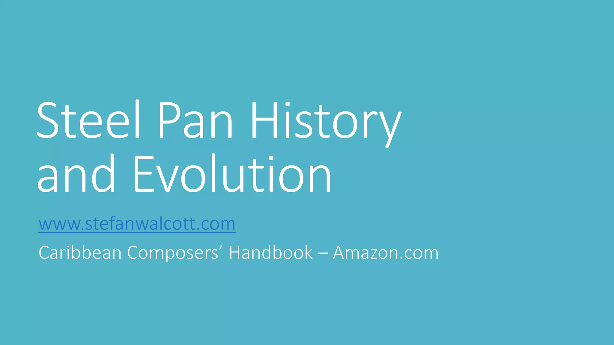 Steel Pan History and Evolution PPT