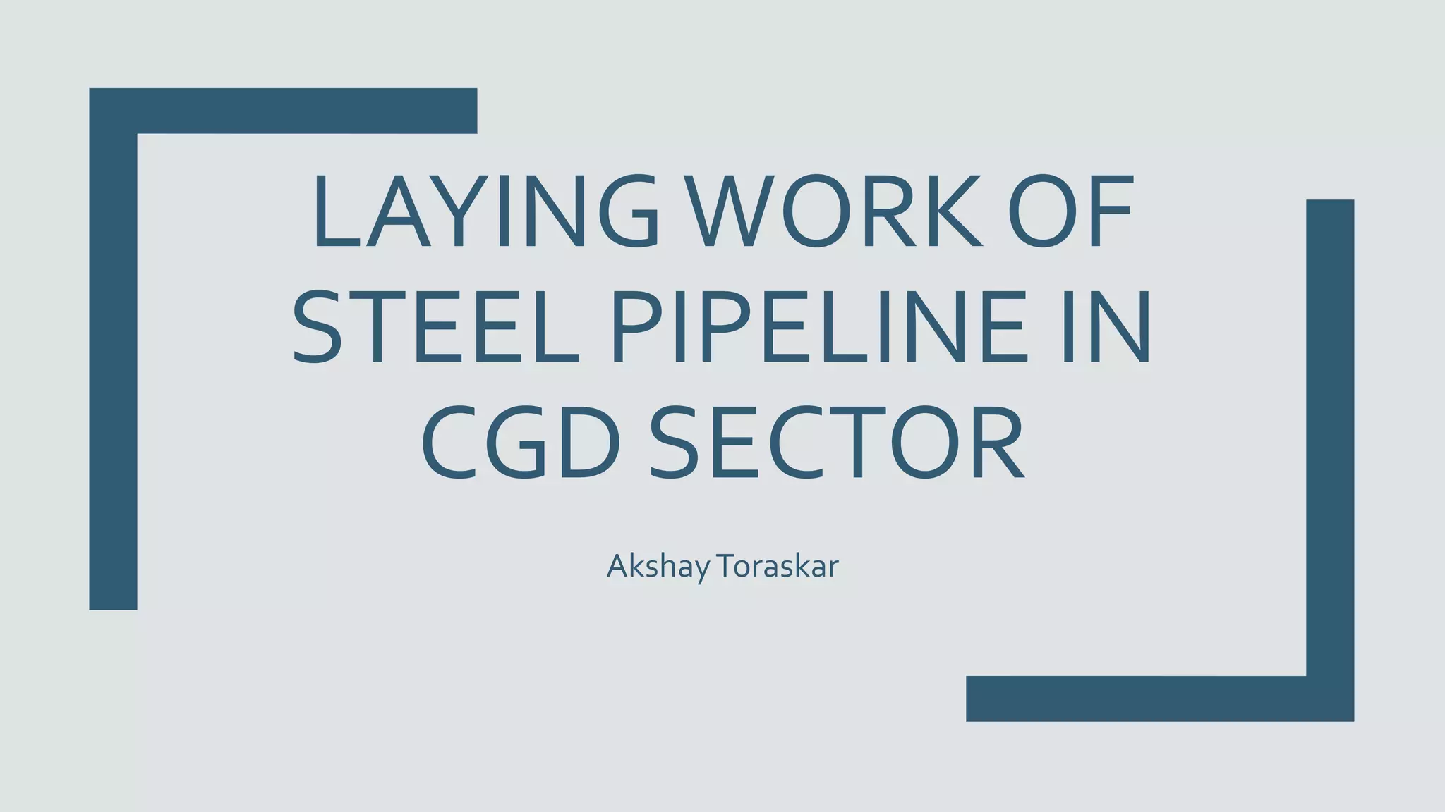 Steel pipeline laying in City Gas Distribution industry | PPTX