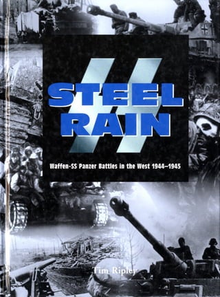 Steel rain waffen SS battles in the west 1944-1945