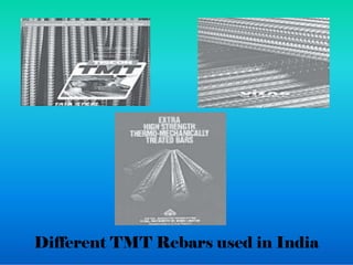Different TMT Rebars used in India
 