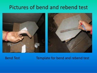 Pictures of bend and rebend test
Bend Test Template for bend and rebend test
 