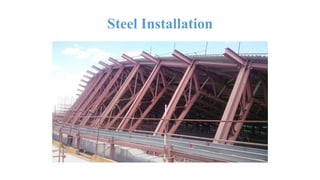 Steel Installation
 