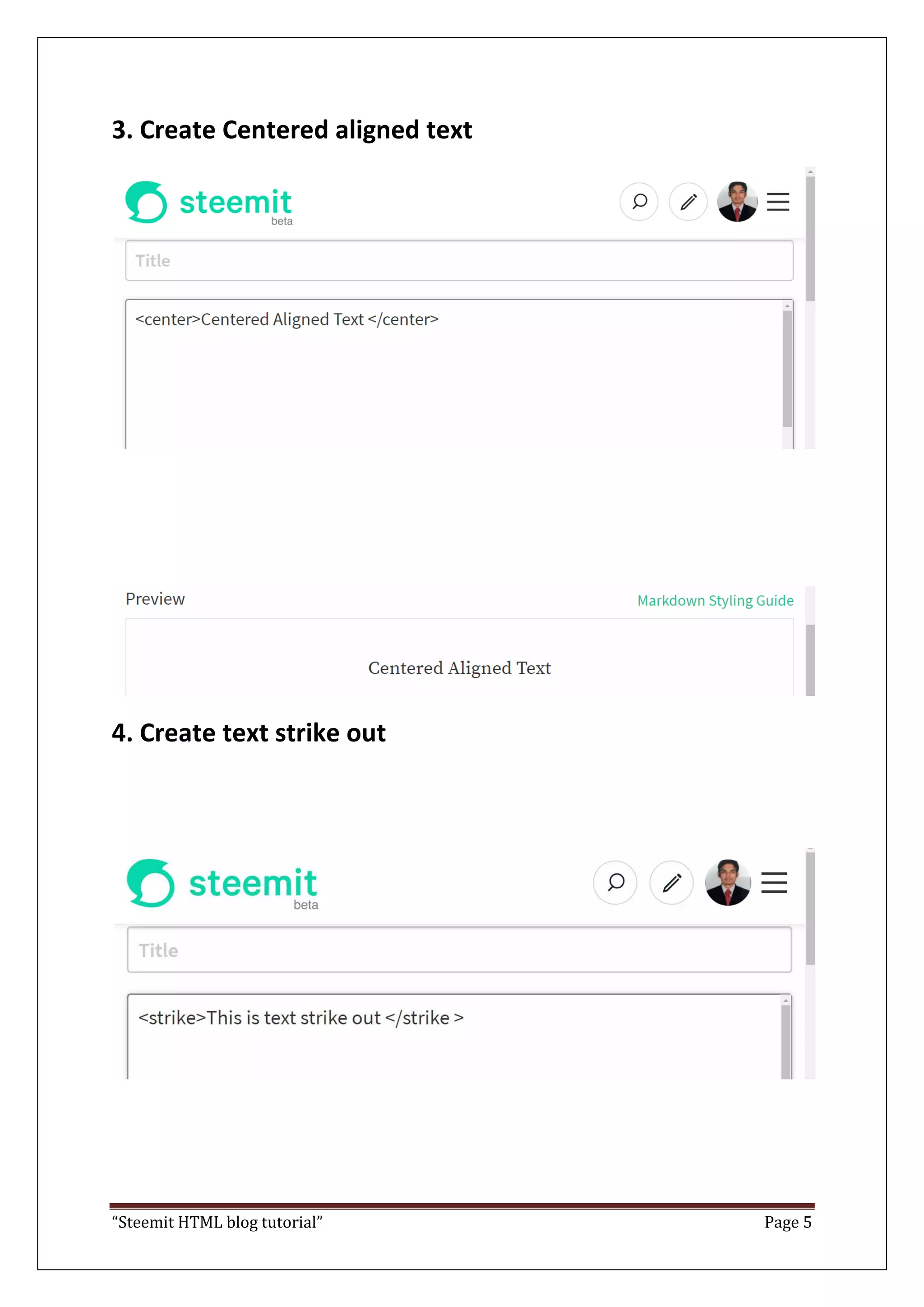 “Steemit HTML blog tutorial” Page 5
3. Create Centered aligned text
4. Create text strike out