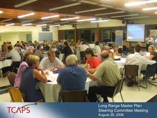 Long Range Master Plan  Steering Committee Meeting August 28, 2006 