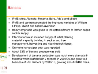 Market oriented developmental changes in the IPMS pilot learning woredas (PLWs)