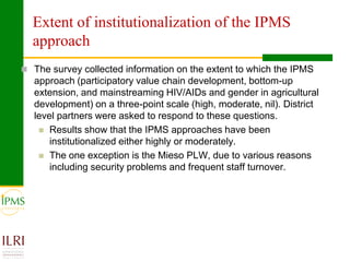 Market oriented developmental changes in the IPMS pilot learning woredas (PLWs)