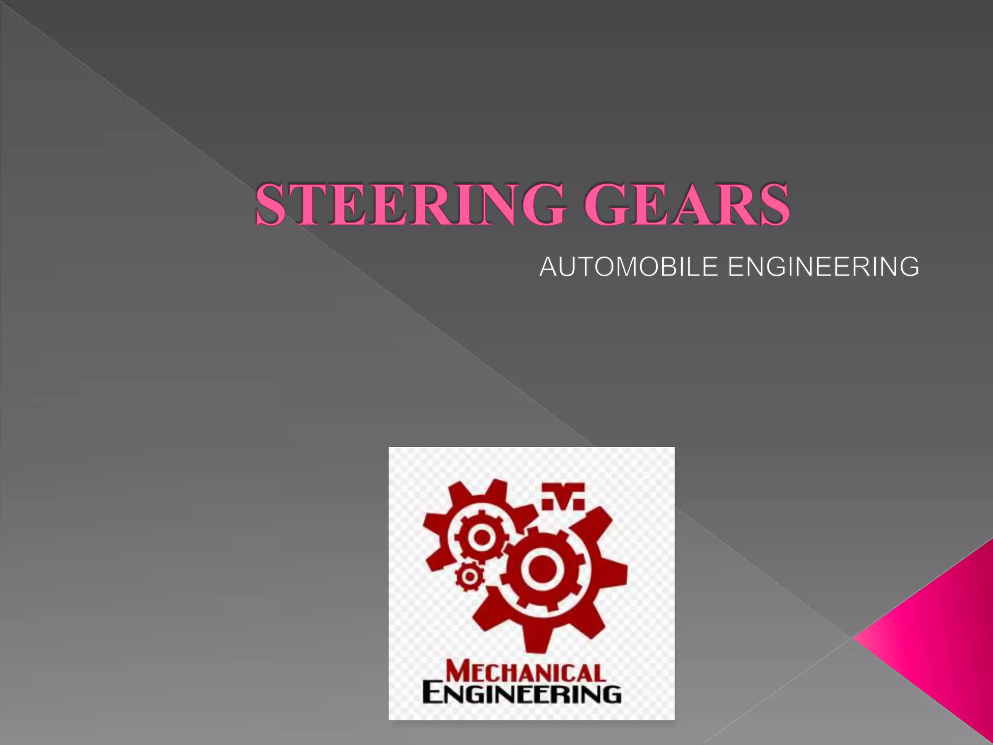 Steering gears worm and wheel steering gear PPT