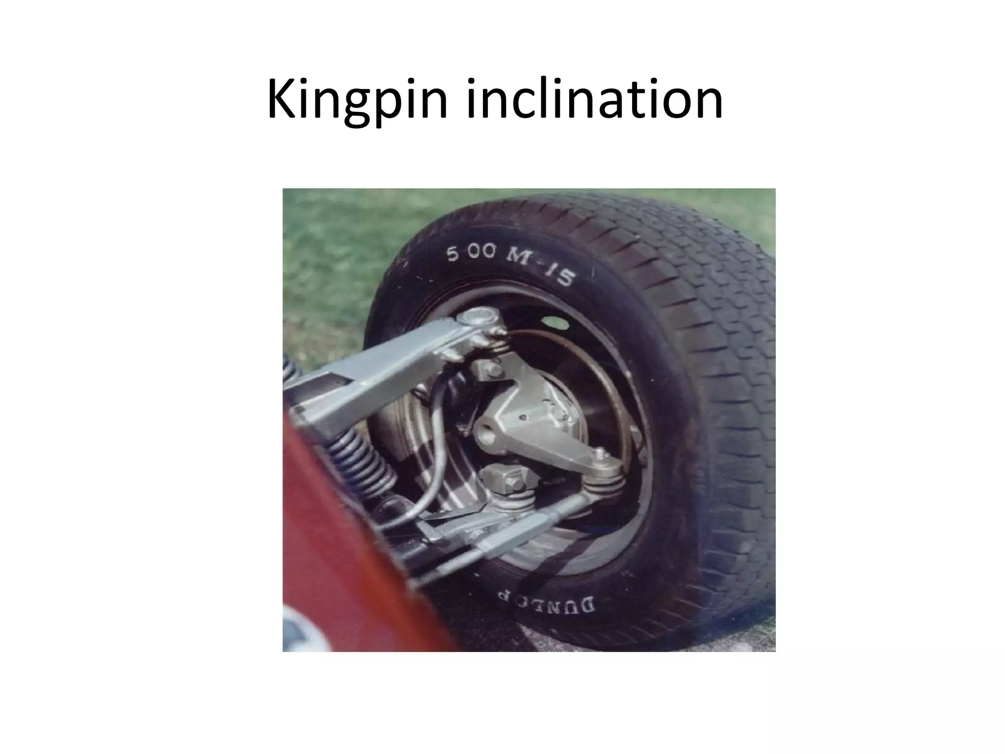 Kingpin inclination
 