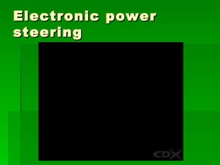 Electronic power
steering




        copyright 2011 - eric jaromin
 