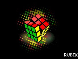RUBIK
 