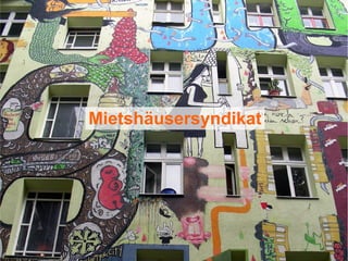 Mietshäusersyndikat
 