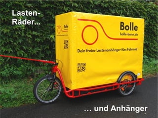 Lasten-
Räder...
… und Anhänger
 