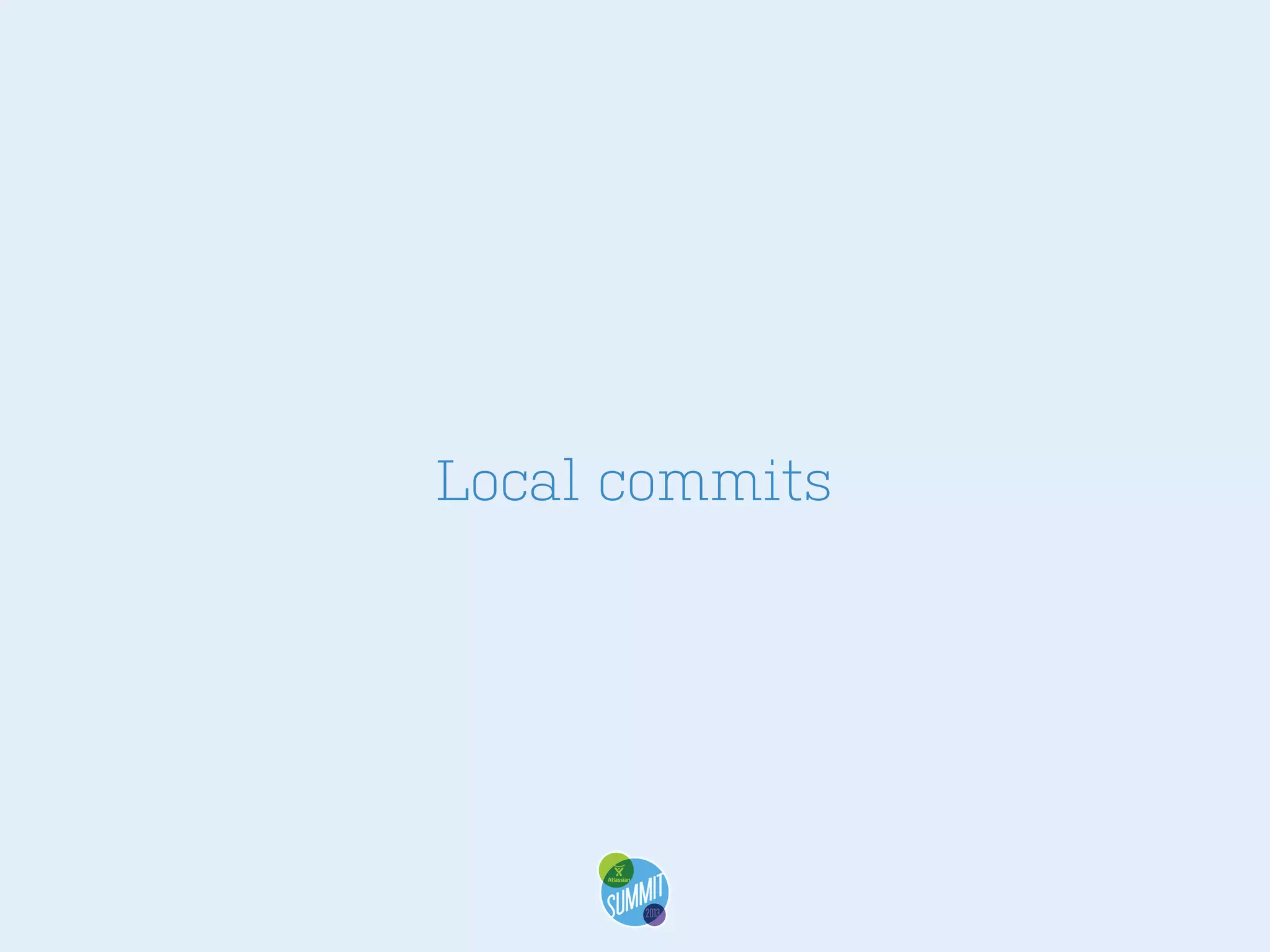 Local commits

 