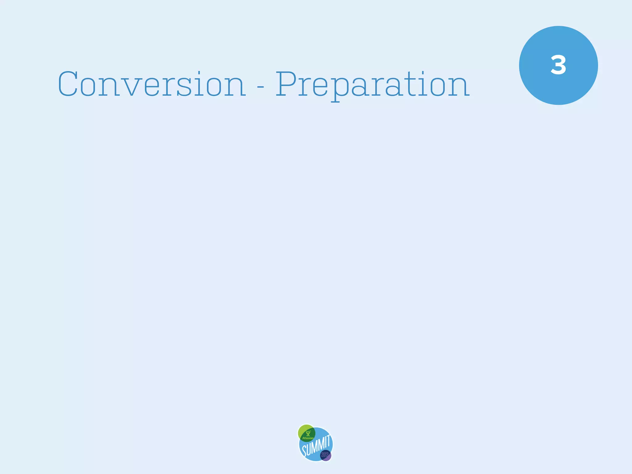 Conversion - Preparation

3

 