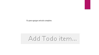 Es para agregar articulo completo.
 