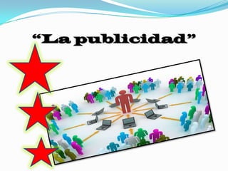 “La publicidad”
 