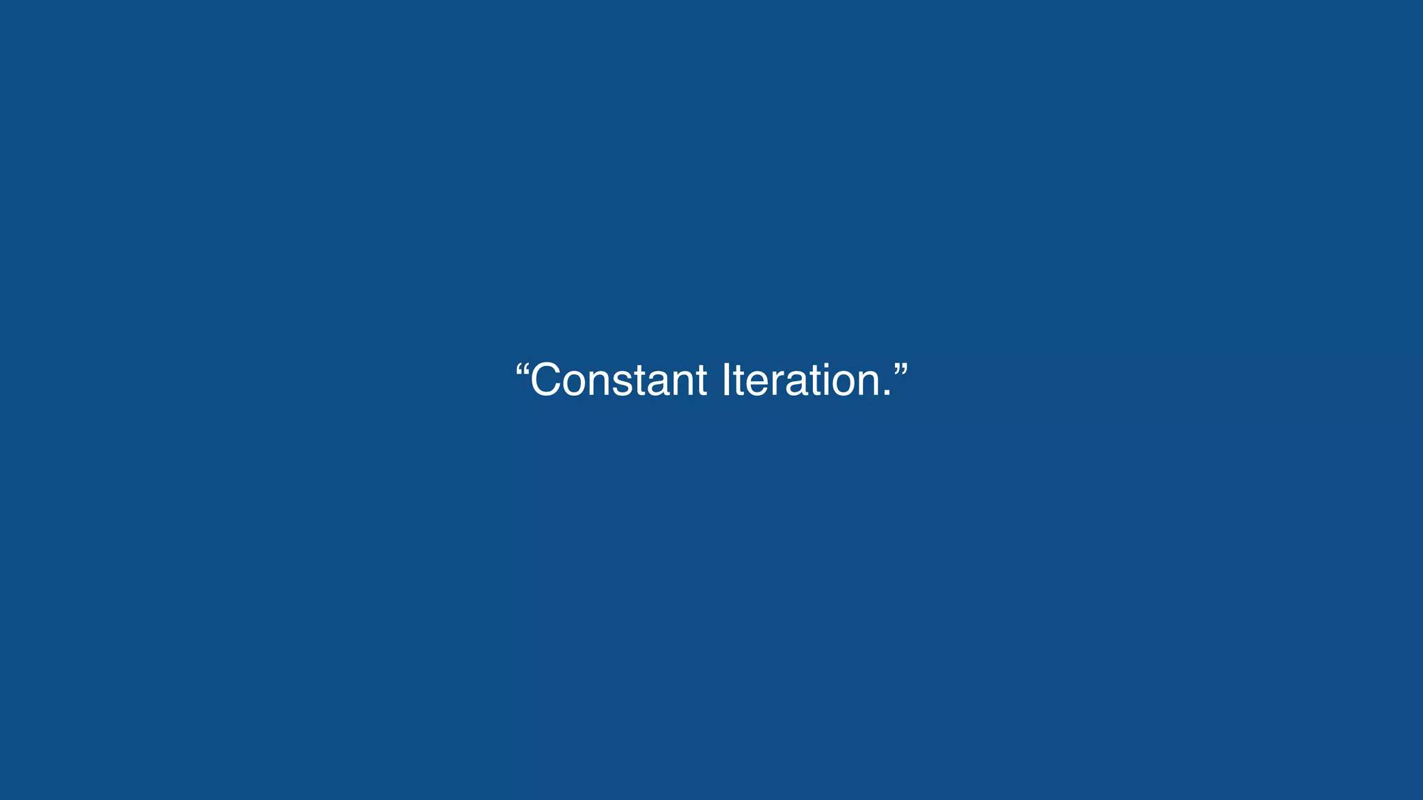 “Constant Iteration.”