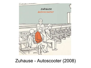 Zuhause - Autoscooter (2008)   
