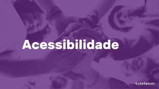 Acessibilidade
 