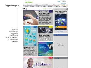 Organizar por
Pode-se
selecionar a
opção de
organizar o
conteúdo por grid
ou, neste caso,
por lista
 