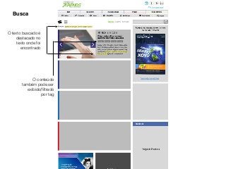 Busca
O texto buscado é
destacado no
texto onde foi
encontrado
O conteúdo
também pode ser
exibido/ﬁltrado
por tag
 