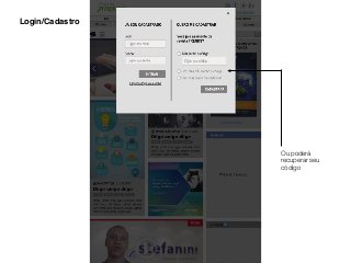 Login/Cadastro
Ou poderá
recuperar seu
código
 