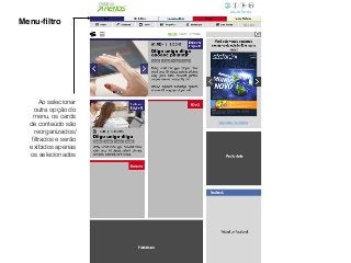 Menu-ﬁltro
Ao selecionar
outra opção do
menu, os cards
de conteúdo são
reorganizados/
ﬁltrados e serão
exibidos apenas
os selecionados
 