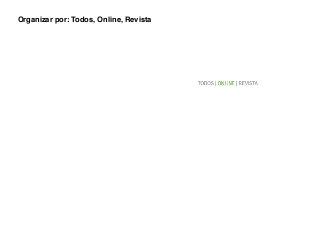 Organizar por: Todos, Online, Revista
 