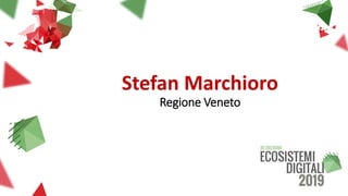 Stefan Marchioro
Regione Veneto
 