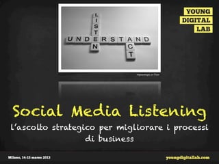 Highershigts on Flickr




Social Media Listening
l’ascolto strategico per migliorare i processi
                  di business
 
